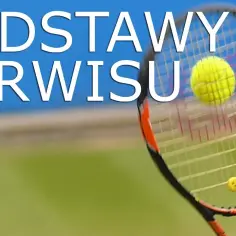 Jak serwować w tenisie: unikaj najczęstszych błędów i popraw swój serwis